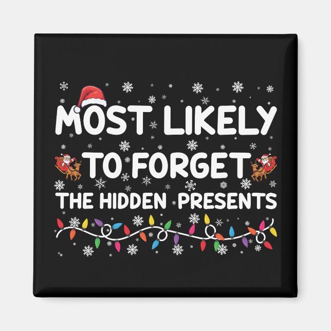 Most Likely To Forget The Hidden Presents Xmas Magnet (Front)