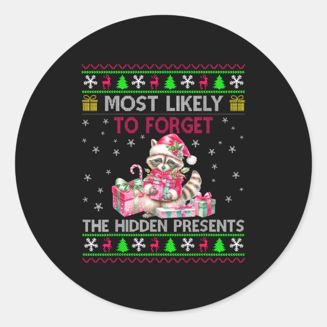 Most Likely To Forget The Hidden Raccoon Christmas Classic Round Sticker (Front)