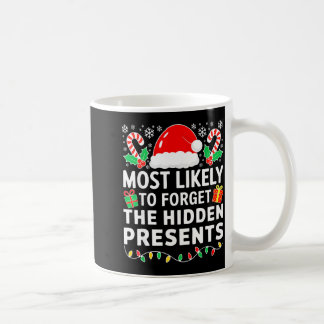 Most Likely To Forget The Hidden Shirt Christmas Coffee Mug