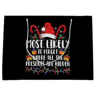 Most Likely To Forget Where All The Presents Are  Large Gift Bag