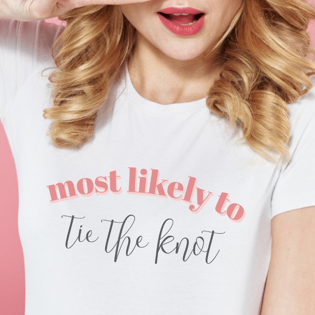"Most Likely To" Funny Bachelorette Girls Weekend T-Shirt ("most likely to" custom personalized funny pink bachelorette girls weekend party cute shirts )