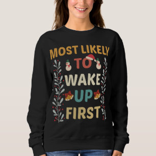 Most Likely To Funny Matching Family Christmas Sweatshirt