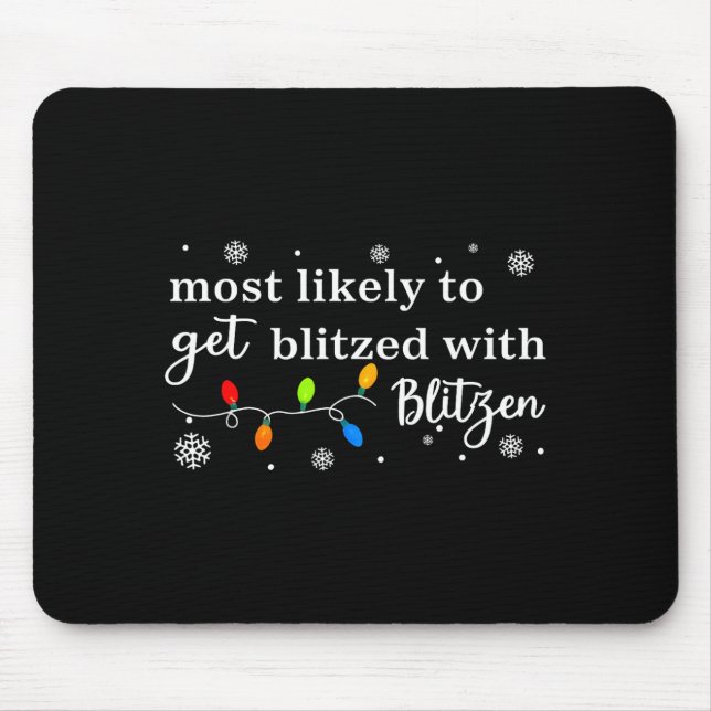 Most Likely To Get Blitzed With Blitzen Matching C Mouse Mat (Front)
