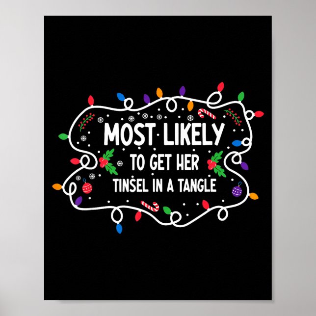 Most Likely To Get Her Tinsel In A Tangle  Poster (Front)
