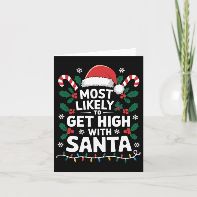 Most Likely To Get High With Santa Christmas - Fun Card (Front)