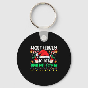 Most Likely To Get High With Santa Christmas Funny Key Ring