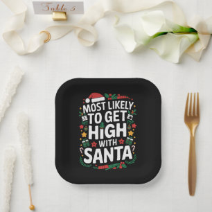 Most Likely To Get High With Santa Christmas Match Paper Plate