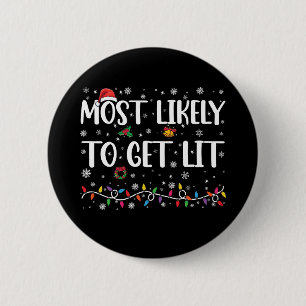 Most Likely To Get Lit Christmas Family Matching 6 Cm Round Badge
