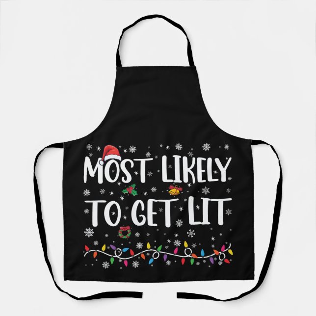 Most Likely To Get Lit Christmas Family Matching Apron (Front)