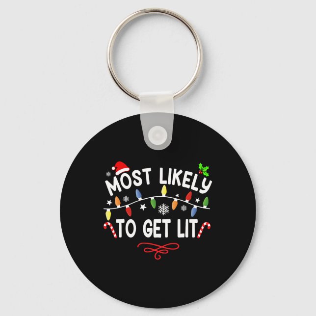 Most Likely To Get Lit Matching Family Christmas P Key Ring (Front)