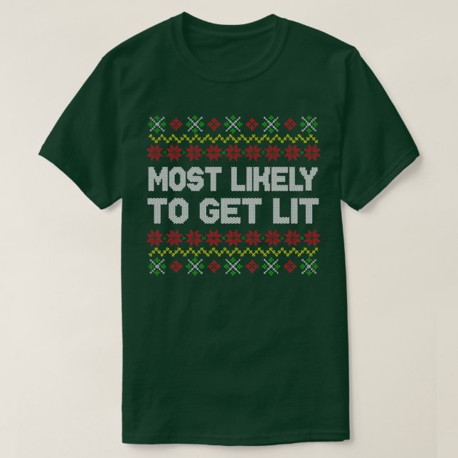 Most Likely To Get Lit Ugly Christmas Sweater Patt (Design Front)
