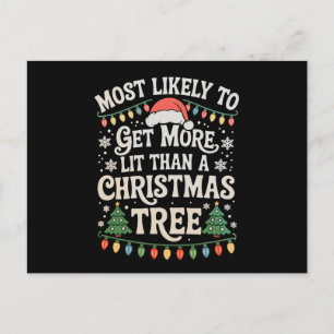 Most Likely To Get More Lit Than A Christmas Tree Holiday Postcard