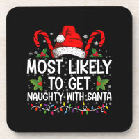Most Likely To Get Naughty With Santa Christmas