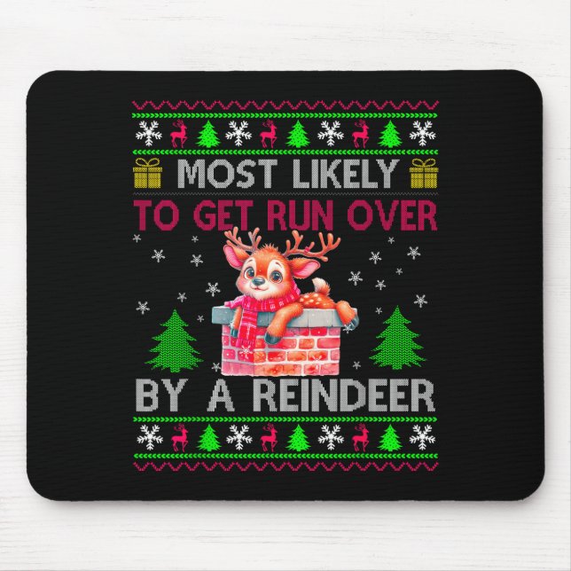 Most Likely To Get Run Over By A Reindeer Matching Mouse Mat (Front)