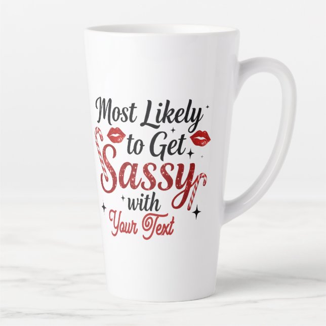 Most Likely to Get Sassy Personalized Mug (Right)