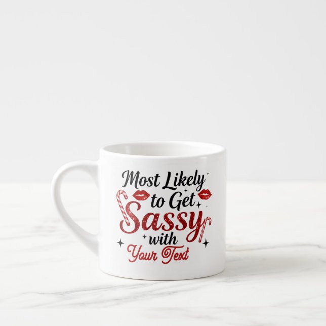 Most Likely to Get Sassy Personalized Mug (Left)