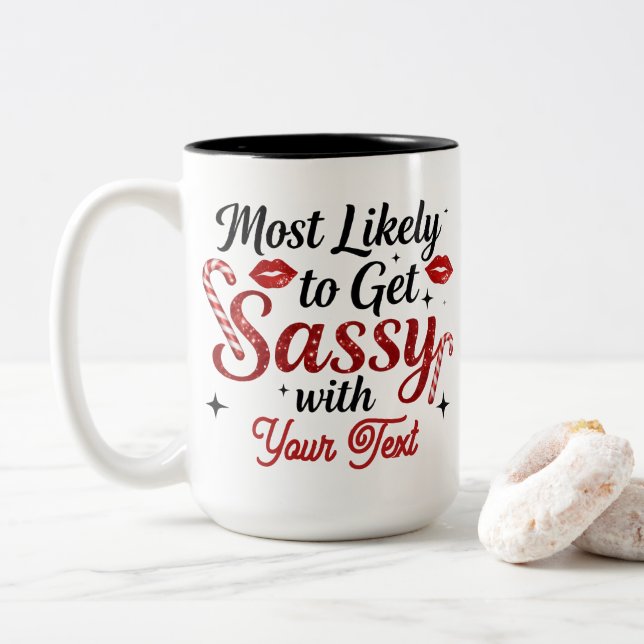 Most Likely to Get Sassy Personalized Mug (With Donut)