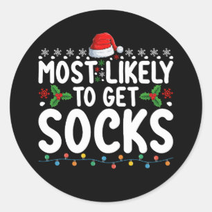 Most Likely To Get Socks Christmas Family Holiday Classic Round Sticker