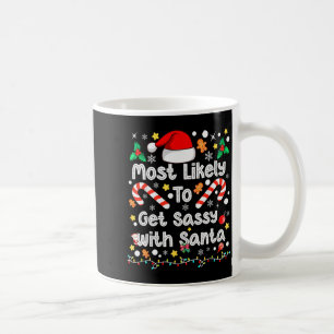 Most Likely To Get Sy With Santa Family Christmas Coffee Mug