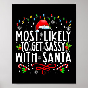 Most Likely To Get Sy With Santa Family Funny Chri Poster