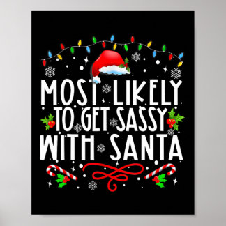 Most Likely To Get Sy With Santa Family Funny Chri Poster
