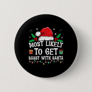 Most Likely To Get Sy With Santa Fun Family Christ 6 Cm Round Badge