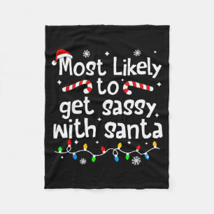 Most Likely To Get Sy With Santa Funny Christmas M Fleece Blanket