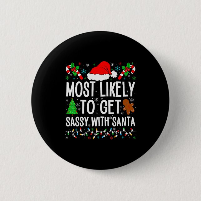 Most Likely To Get Sy With Santa Funny Family Chri 6 Cm Round Badge (Front)