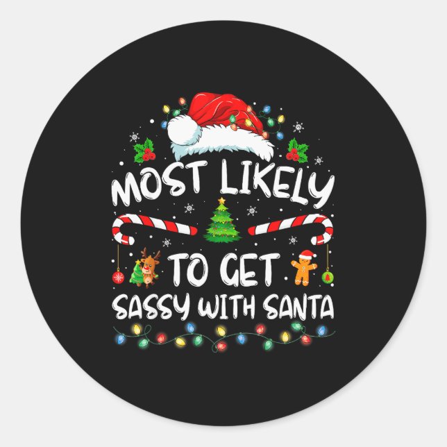 Most Likely To Get Sy With Santa Funny Family Chri Classic Round Sticker (Front)