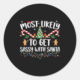 Most Likely To Get Sy With Santa Funny Family Chri Classic Round Sticker