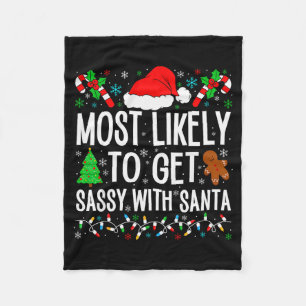 Most Likely To Get Sy With Santa Funny Family Chri Fleece Blanket