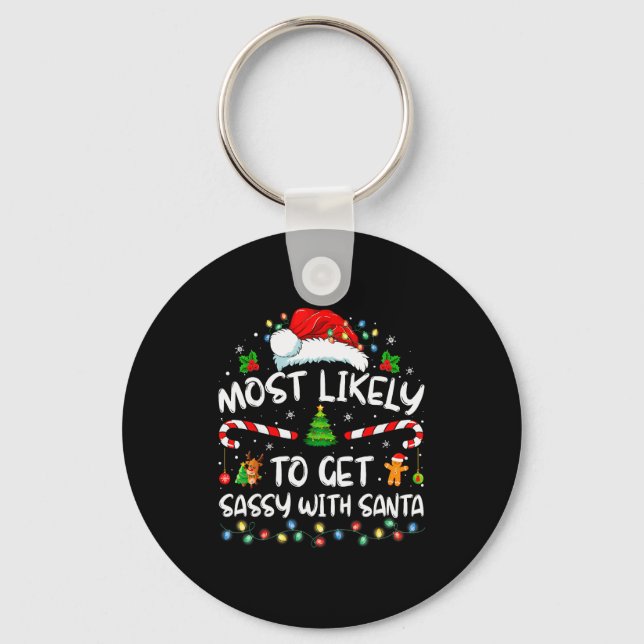 Most Likely To Get Sy With Santa Funny Family Chri Key Ring (Front)
