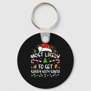Most Likely To Get Sy With Santa Funny Family Chri Key Ring