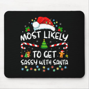 Most Likely To Get Sy With Santa Funny Family Chri Mouse Mat