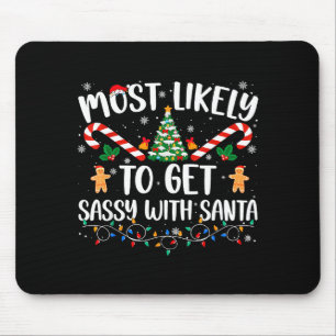 Most Likely To Get Sy With Santa Funny Family Chri Mouse Mat