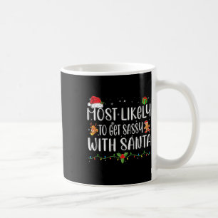 Most Likely To Get Sy With Santa Matching Christma Coffee Mug