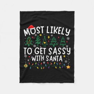 Most Likely To Get Sy With Santa Matching Christma Fleece Blanket