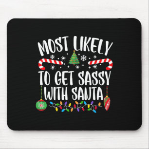 Most Likely To Get Sy With Santa Matching Christma Mouse Mat