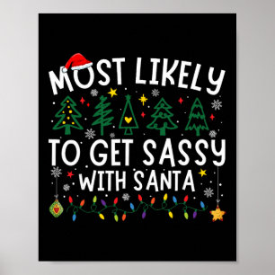 Most Likely To Get Sy With Santa Matching Christma Poster