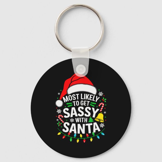 Most Likely To Get Sy With Santa Shirt Family Chri Key Ring (Front)