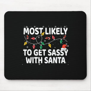 Most Likely To Get Sy With Santa Xmas Matching Mouse Mat