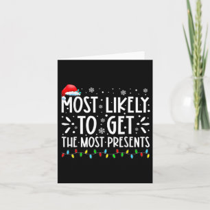 Most Likely To Get The Most Present Family Christm Card