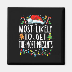 Most Likely To Get The Most Present Family Christm Magnet