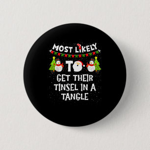 Most Likely To Get Their Tinsel In A Tangle Christ 6 Cm Round Badge