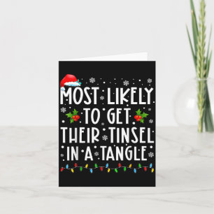 Most Likely To Get Their Tinsel In A Tangle Christ Card