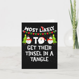 Most Likely To Get Their Tinsel In A Tangle Christ Card