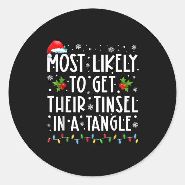 Most Likely To Get Their Tinsel In A Tangle Christ Classic Round Sticker (Front)