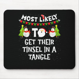 Most Likely To Get Their Tinsel In A Tangle Christ Mouse Mat