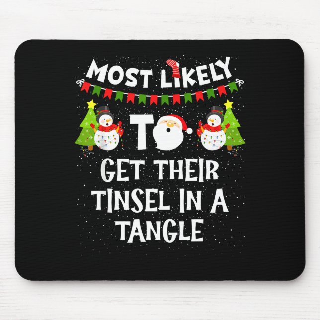 Most Likely To Get Their Tinsel In A Tangle Christ Mouse Mat (Front)