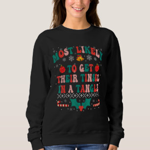 Most Likely To Get Their Tinsel In A Tangle Family Sweatshirt